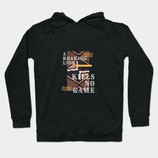 A Roaring Lion Kills No Game Hoodie